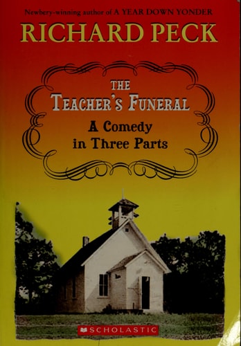 TheTeacher's Funeral: A Comedy in Three Parts