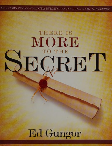 There is More to the Secret: An Examination of Rhonda Byrne's Bestselling Book 'The Secret'