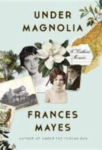 Under Magnolia: A Southern Memoir