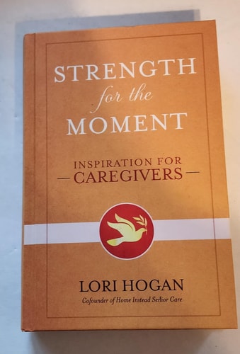 Strength for the Moment: Inspiration for Caregivers