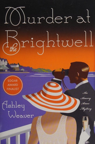 Murder at the Brightwell: A Mystery (An Amory Ames Mystery, 1)