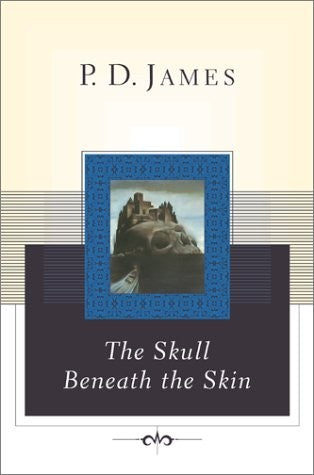 The Skull Beneath the Skin (Cordelia Gray Mysteries, No. 2)