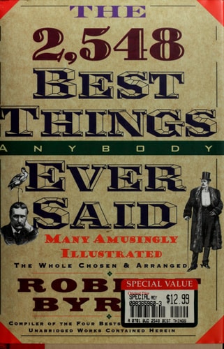 The 2,548 Best Things Anybody Ever Said