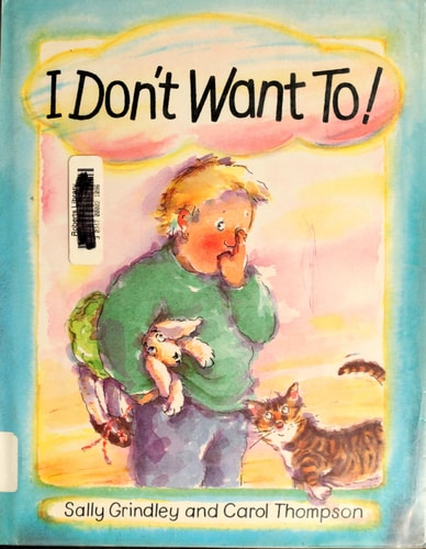 I Don't Want To!