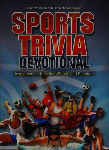 Sports Trivia Devotional: Inspiration for Kids from Sports and Scripture