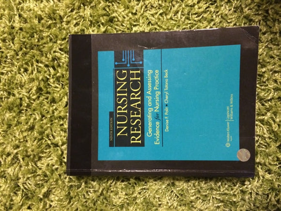 Nursing Research: Generating and Assessing Evidence for Nursing Practice, 9th Edition