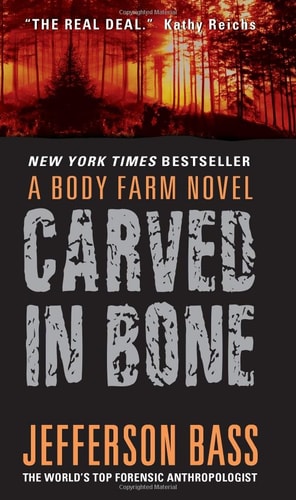 Carved in Bone A Body Farm Novel