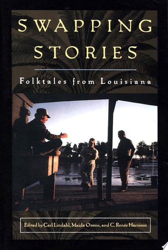 Swapping Stories Folktales from Louisiana