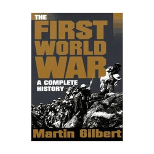 The First World War: A Complete History