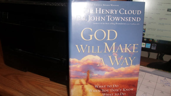 God Will Make a Way: What to Do When You Don't Know What to Do