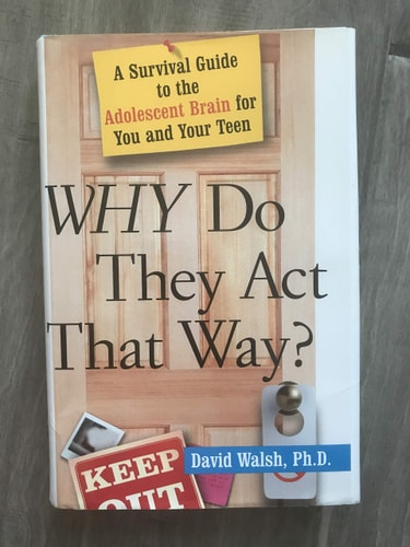 WHY Do They Act That Way?: A Survival Guide to the Adolescent Brain for You and Your Teen