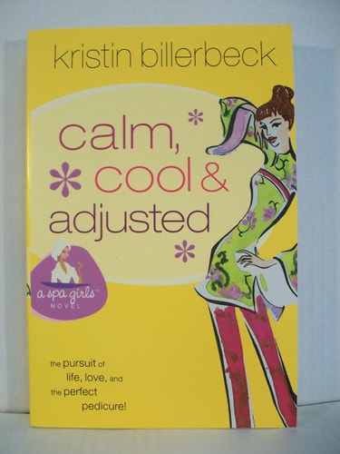 Calm, Cool & Adjusted (Spa Girls Series #3)