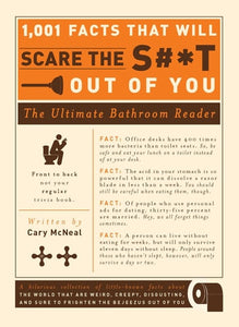 1,001 Facts that Will Scare the S#*t Out of You The Ultimate Bathroom Reader