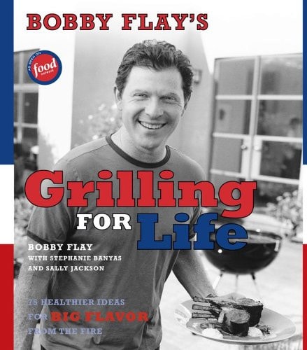 Bobby Flay's Grilling For Life Bobby Flay's Grilling For Life