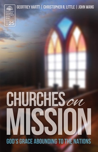 Churches on Mission: God's Grace Abounding to the Nations (Evangelical Missiological Society)