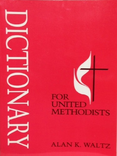 A Dictionary for United Methodists