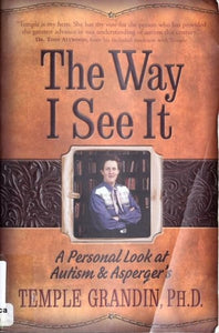 The Way I See It: A Personal Look at Autism & Asperger's