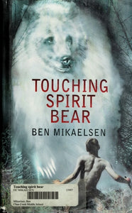 Touching Spirit Bear (Spirit Bear, 1)