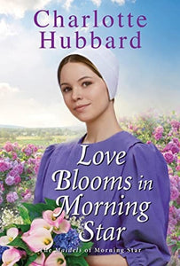 Love Blooms in Morning Star (The Maidels of Morning Star)