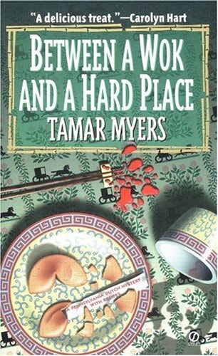 Between a Wok and a Hard Place (Pennsylvania Dutch Mystery)
