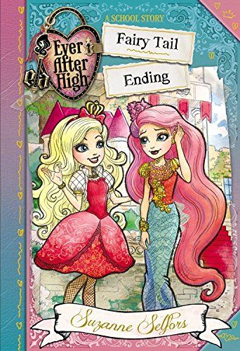 Ever After High: Fairy Tail Ending (A School Story)