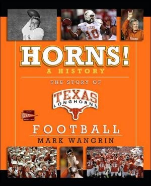 Horns! A History: The Story of Longhorns Football
