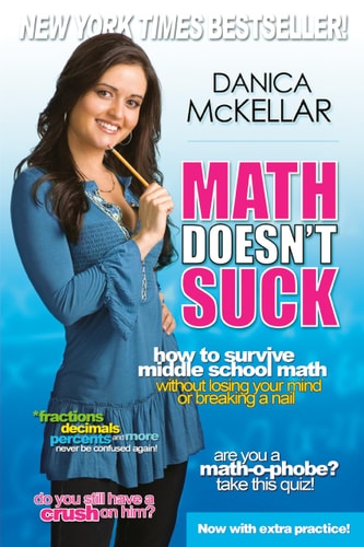 Math Doesn't Suck: How to Survive Middle School Math Without Losing Your Mind or Breaking a Nail