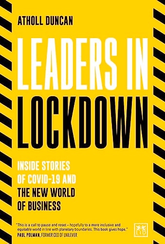 Leaders in Lockdown: Inside Stories of COVID-19 and the New World of Business