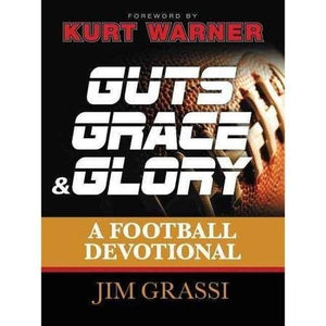 Guts Grace & Glory: A Football Devotional