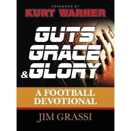 Guts Grace & Glory: A Football Devotional