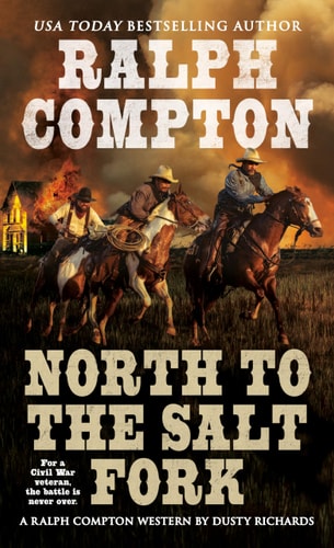 Ralph Compton North to the Salt Fork (A Ralph Compton Western)