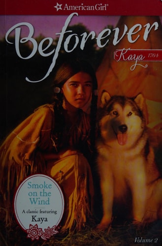 Smoke on the Wind: A Kaya Classic Volume 2 (American Girl)