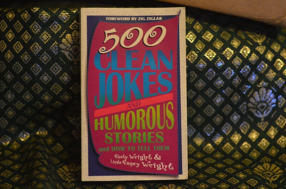 500 Clean Jokes and Humorous Stories: And How to Tell Them