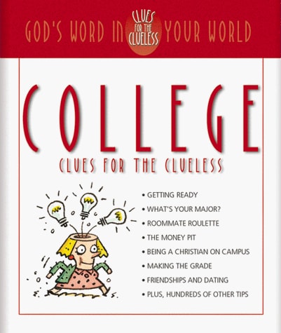 College Clues for the Clueless: God's Word in Your World