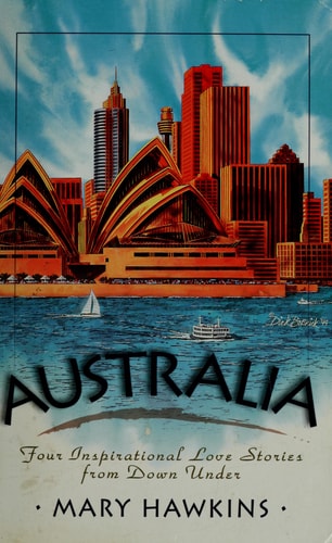 Australia: Search for Tomorrow/Search for Yesterday/Search for Today/Search for the Star (Inspirational Romance Collection)