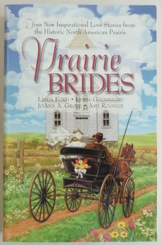 Prairie Brides: The Bride's Song/The Barefoot Bride/A Homesteader, A Bride and a Baby/A Vow Unbroken (Inspirational Romance Collection)