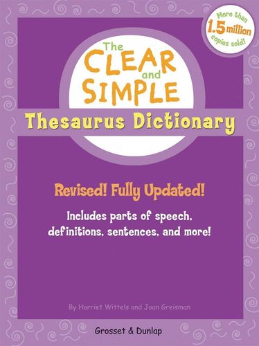 The Clear and Simple Thesaurus Dictionary: Revised! Fully Updated!