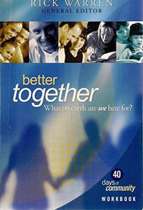 Better Together - What On Earth Are We Here For?