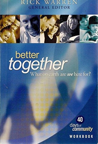 Better Together - What On Earth Are We Here For?