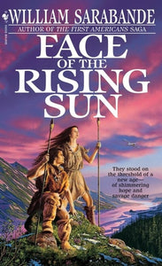 Face of the Rising Sun (First Americans Saga)
