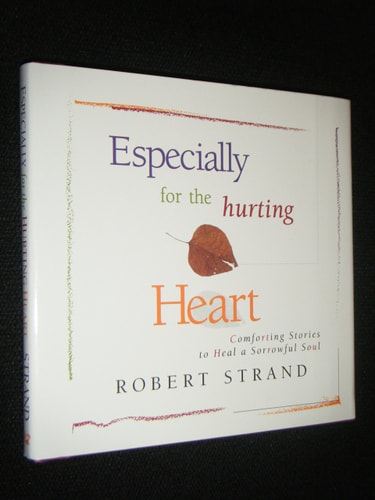 Especially for the Hurting Heart