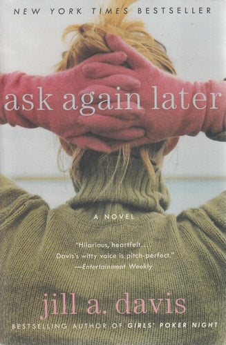 Ask Again Later: A Novel