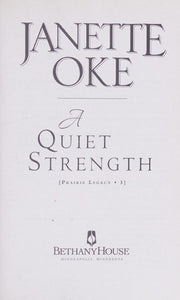 A Quiet Strength (A Prairie Legacy, Book 3)