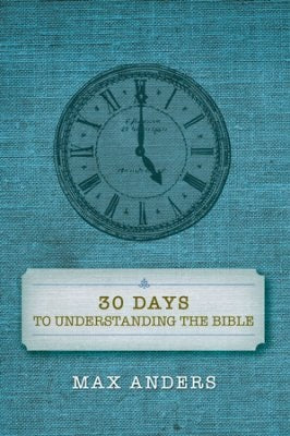 30 Days to Understanding the Bible, 2016, includes Memory-Enhancing Exercises