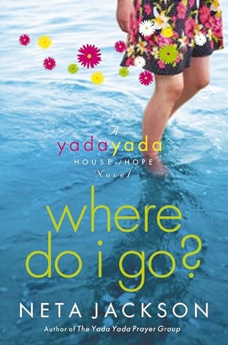 Where Do I Go? (Yada Yada House of Hope Series, Book 1)