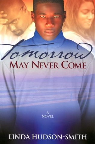 Tomorrow May Never Come