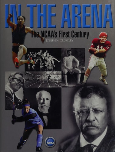 In the Arena: The NCAA's First Century