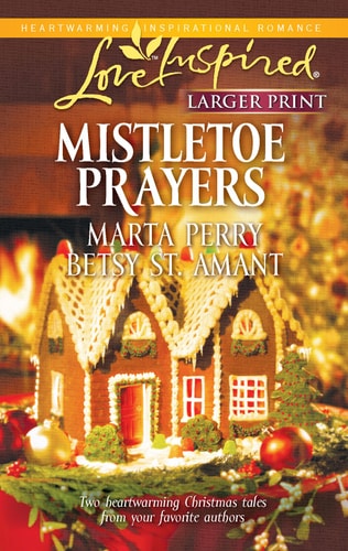 Mistletoe Prayers: The Bodine Family Christmas/The Gingerbread Season (Larger Print Love Inspired #591)
