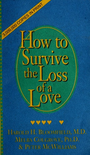 How to Survive the Loss of a Love