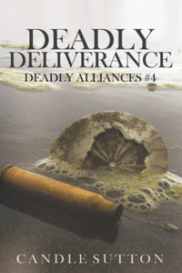 Deadly Deliverance (Deadly Alliances)